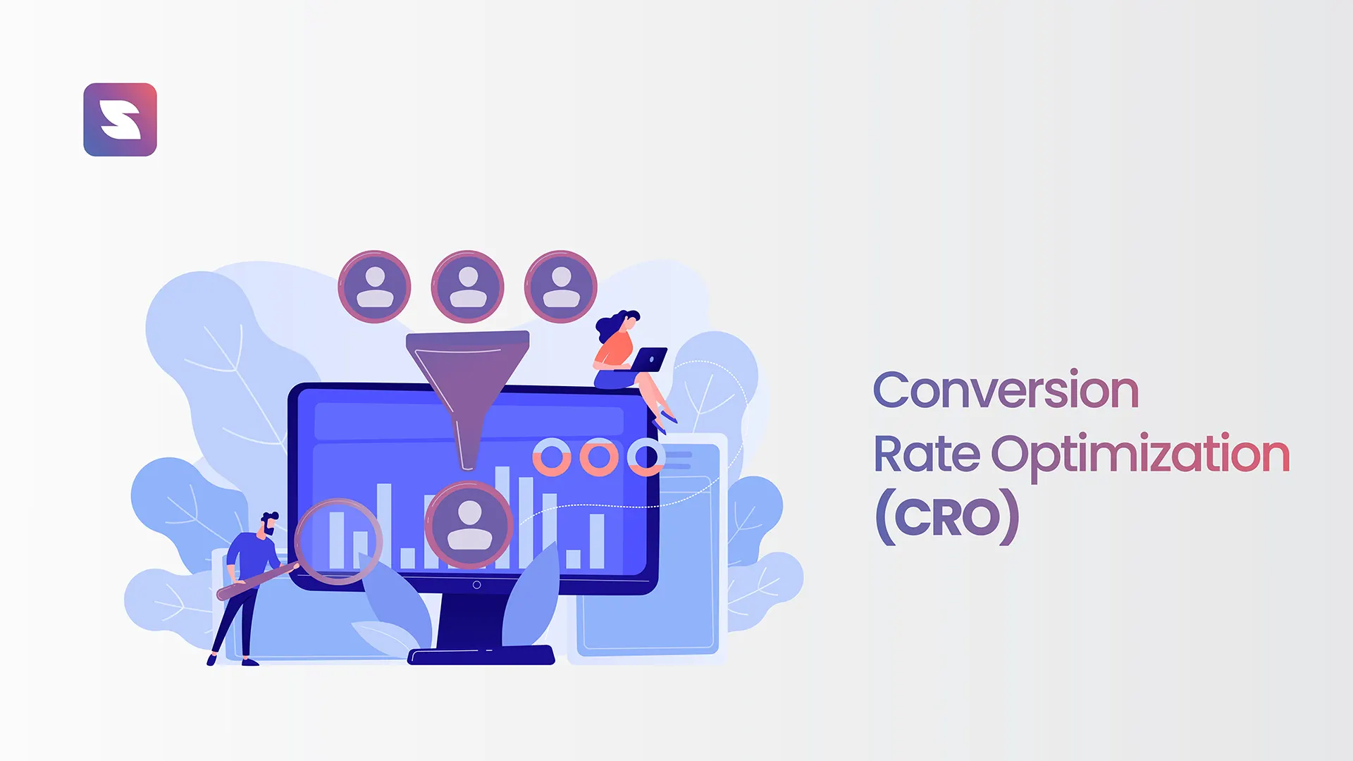 A complete guide into conversion rate optimization