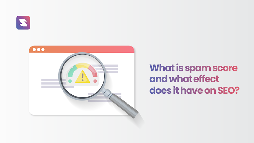 A Comprehensive Guide On Spam Score 2023 a-comprehensive-guide-on-spam-score-2023