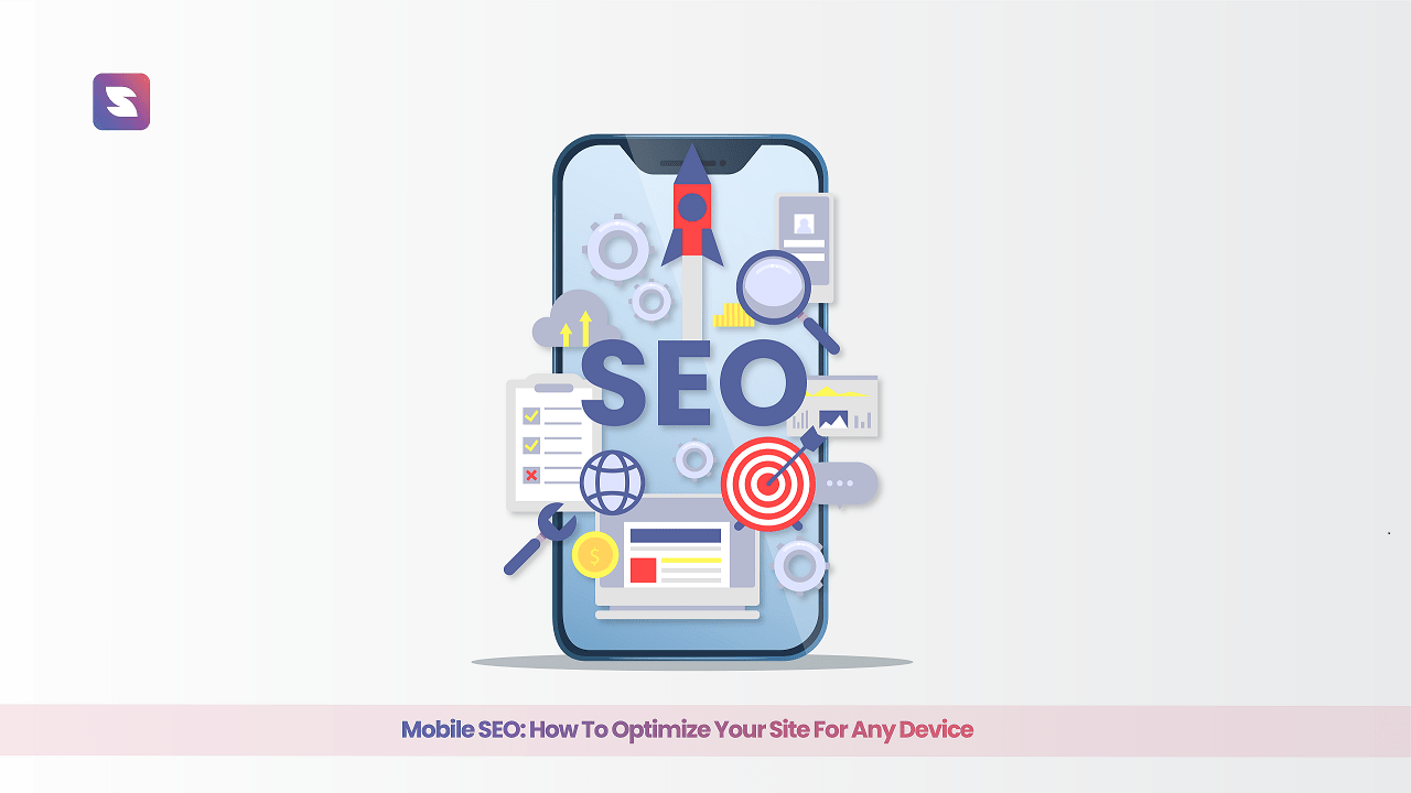 Mobile SEO How To Optimize Your Site For Any Device